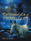 Image for Unusual Life of Pearl Lux