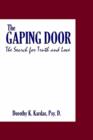 Image for The Gaping Door: the Search for Truth and Love