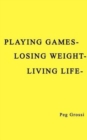 Image for Playing Games-losing Weight-living Life