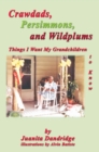 Image for Crawdads, Persimmons, and Wildplums: Things I Want My Grandchildren to Know