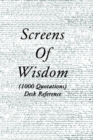 Image for Screens of Wisdom : (1000 Quotations) Desk Reference