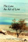 Image for The Law, an Act of Love