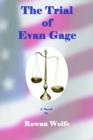 Image for The Trial of Evan Gage