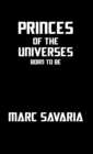 Image for Princes of the Universes: Born to Be