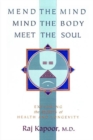 Image for Mend the Mind, Mind the Body, Meet the Soul