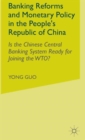Image for Banking Reforms and Monetary Policy in the People&#39;s Republic of China