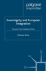 Image for Sovereignty and European integration: towards a post-Hobbesian order