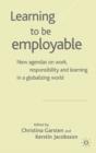 Image for Learning to be employable  : new agendas on work in a globalizing labour market
