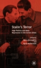 Image for Stalin&#39;s terror  : high politics and mass repression in the Soviet Union
