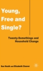 Image for Young, free and single?  : twenty-somethings and household change