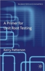 Image for A Primer for Unit Root Testing