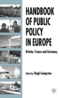 Image for Handbook of public policy in Europe  : Britain, France and Germany