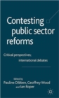 Image for Contesting public sector reforms  : critical perspectives, international debates