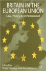 Image for Britain in the European Union  : law, policy and parliament