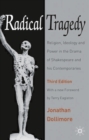 Image for Radical tragedy  : religion, ideology and power in the drama of Shakespeare and his contemporaries