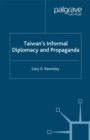 Image for Taiwan&#39;s informal diplomacy and propaganda