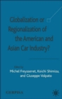 Image for Globalization or Regionalization of the American and Asian Car Industry?