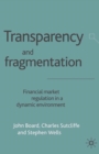 Image for Transparency and fragmentation: financial market regulation in a dynamic environment