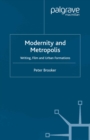 Image for Modernity and metropolis: writing, film and urban formations