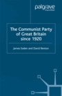 Image for The Communist Party of Great Britain since 1920