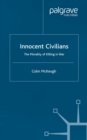 Image for Innocent civilians: the morality of killing in war