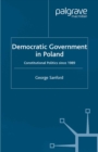 Image for Democratic government in Poland: constitutional politics since 1989