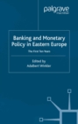 Image for Banking and monetary policy in Eastern Europe: the first ten years