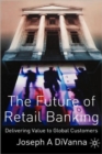 Image for The Future of Retail Banking