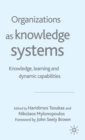 Image for Organizations as knowledge systems  : knowledge, learning and dynamic capabilities