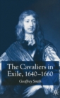 Image for The Cavaliers in Exile 1640–1660