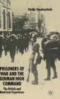 Image for The prisoners of war and German high command  : the British and American experience