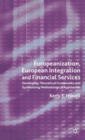 Image for Europeanization, European Integration and Financial Services