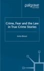 Image for Crime, fear and the law in true crime stories