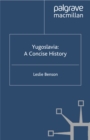 Image for Yugoslavia: a concise history