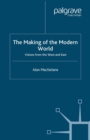 Image for The making of the modern world: visions from the West and East