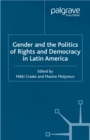 Image for Gender and the politics of rights and democracy in Latin America