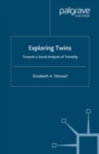 Image for Exploring twins: towards a social analysis of twinship