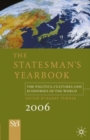 Image for The statesman&#39;s yearbook 2006  : the politics, cultures and economies of the world