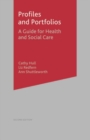 Image for Profiles and portfolios  : a guide for health and social care