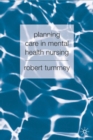 Image for Planning care in mental health nursing