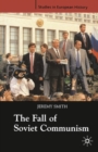 Image for The fall of Soviet communism, 1985-91