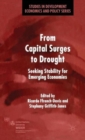 Image for From capital surges to drought  : seeking stability for emerging economies