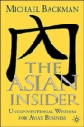 Image for The Asian insider  : unconventional wisdom for Asian business