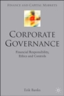 Image for Corporate governance  : financial responsibility, ethics and controls