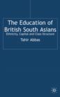 Image for The Education of British South Asians