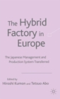 Image for The hybrid factory in Europe  : the Japanese management and production system transferred