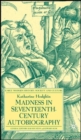 Image for Madness in Seventeenth-Century Autobiography