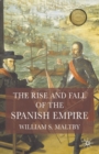 Image for The Rise and Fall of the Spanish Empire