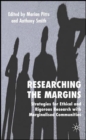 Image for Researching the margins  : strategies for ethical and rigorous research with marginalised communities