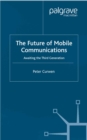Image for The future of mobile communications: awaiting the third generation
